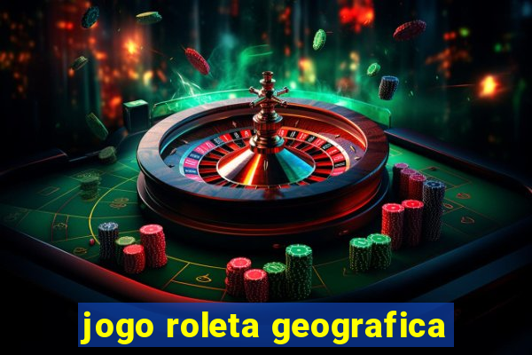 jogo roleta geografica